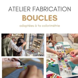 Atelier « Fabrique tes boucles adaptées à ta colorimétrie »